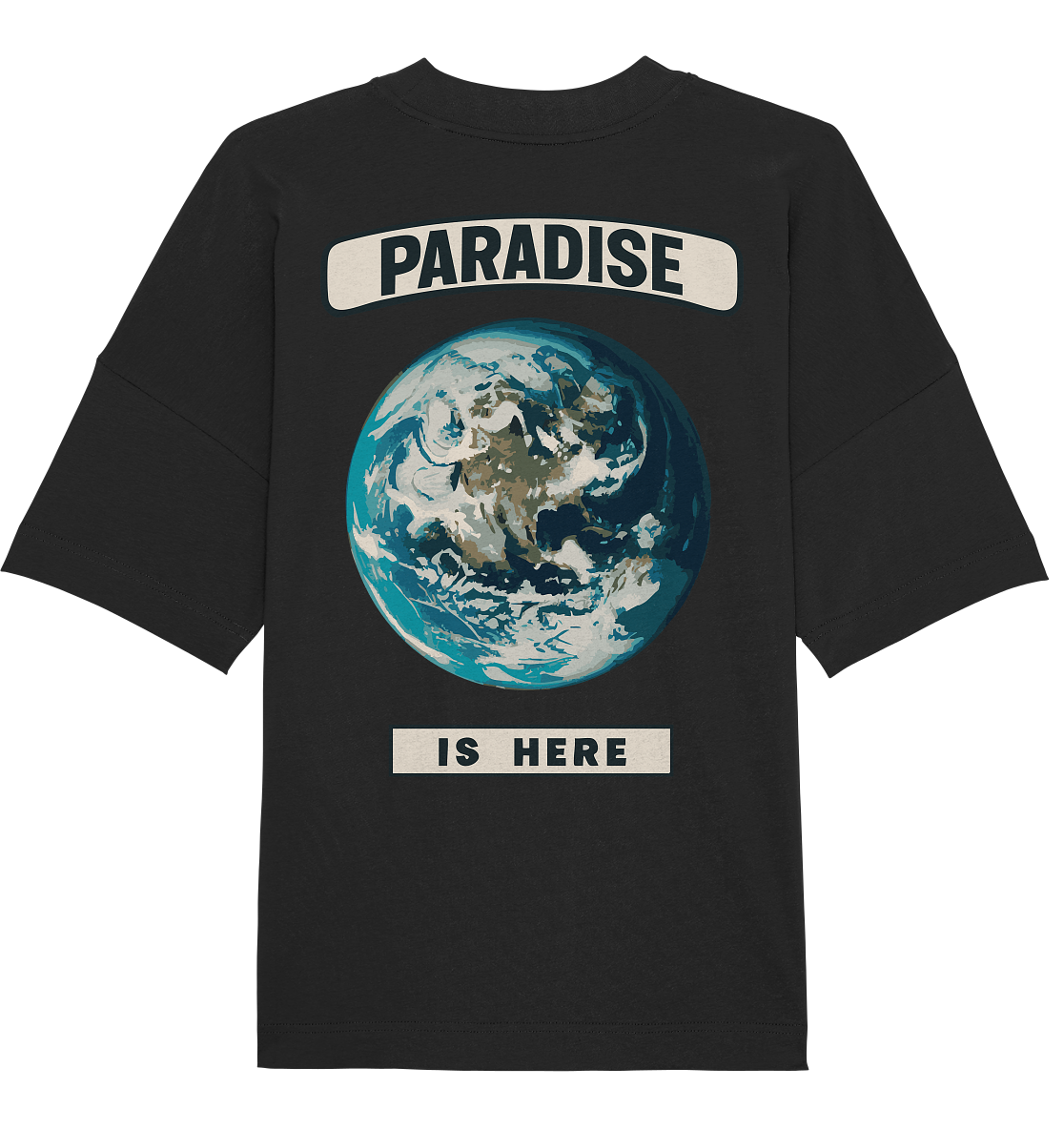 Paradise is here - Organic Oversize Shirt