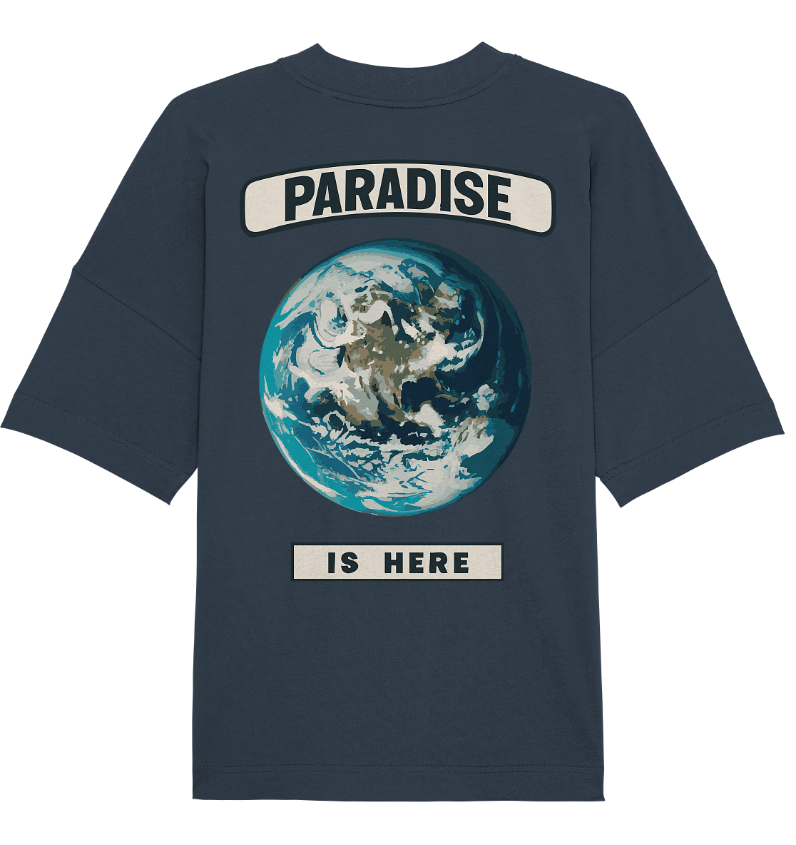 Paradise is here - Organic Oversize Shirt