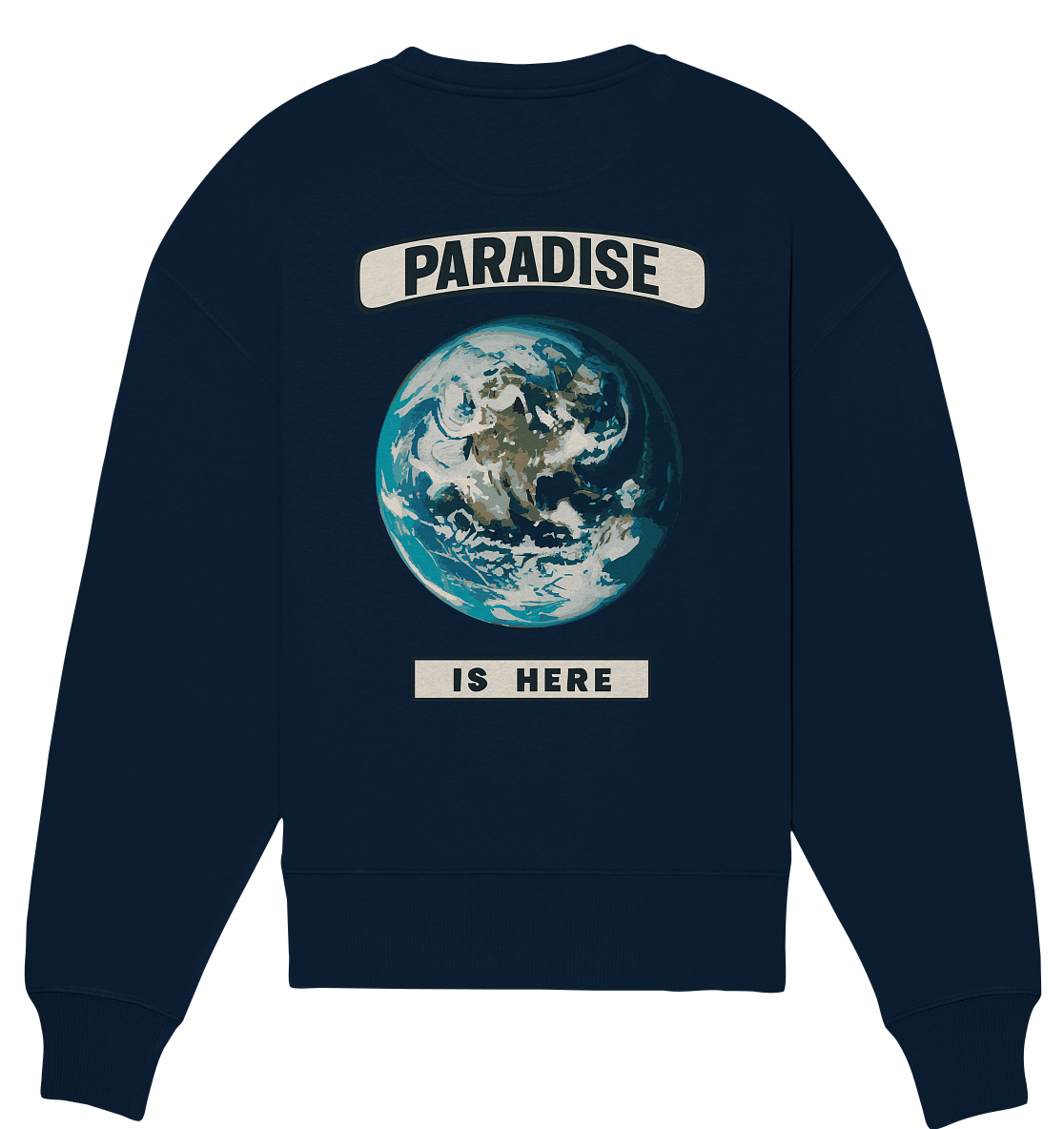 Paradise is here - Organic Oversize Sweatshirt
