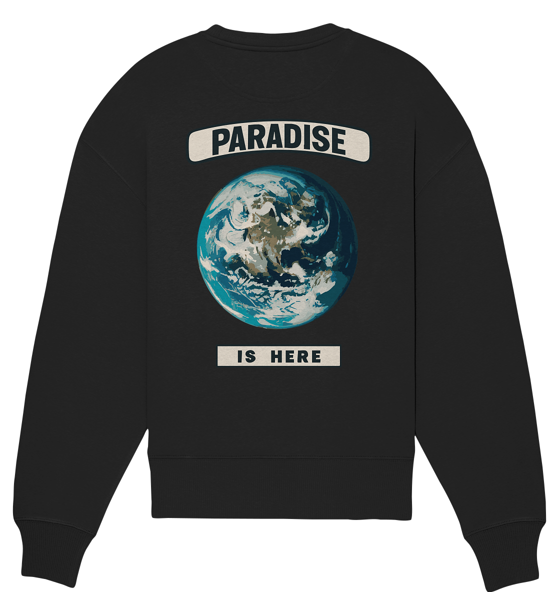 Paradise is here - Organic Oversize Sweatshirt