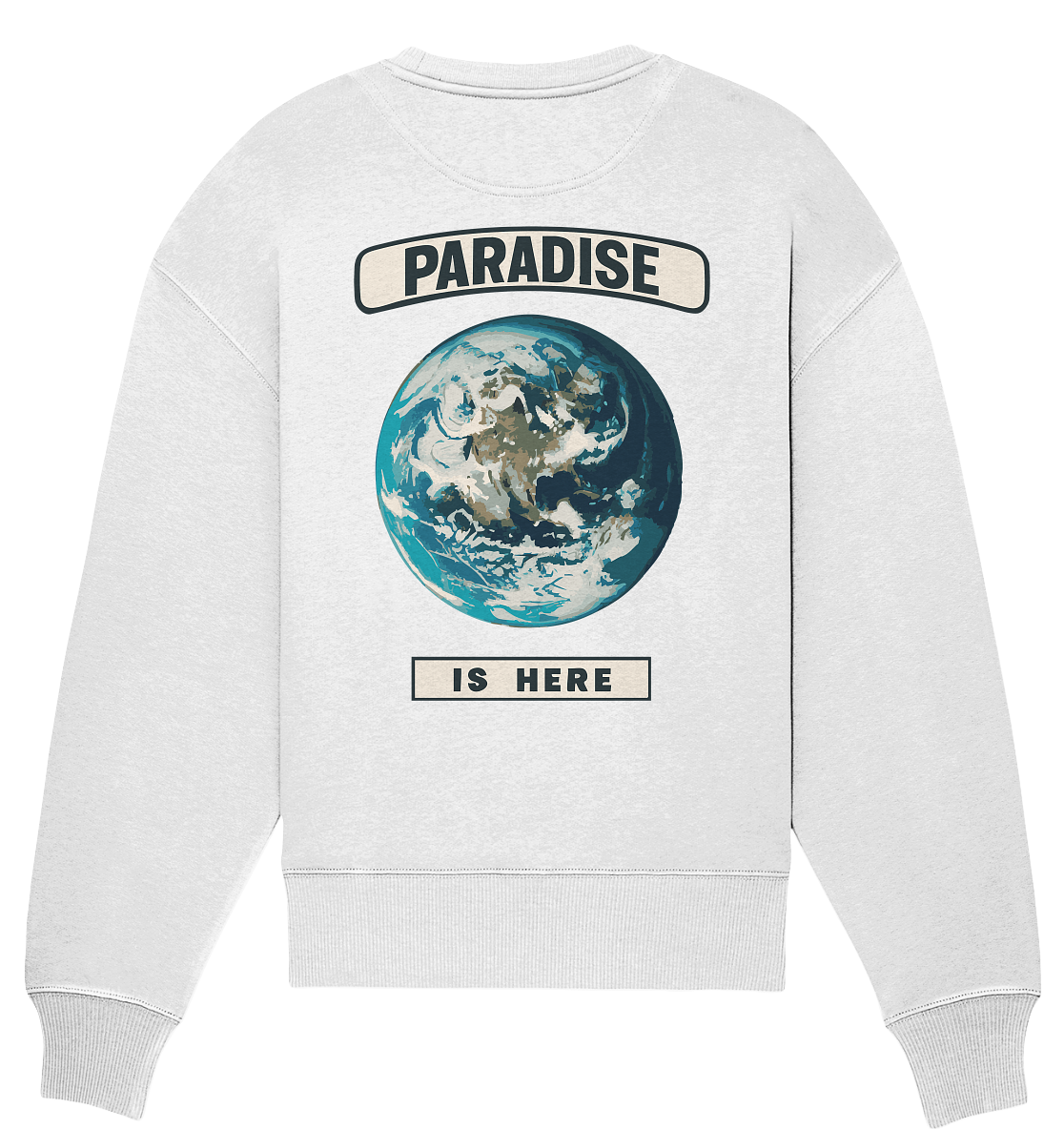 Paradise is here - Organic Oversize Sweatshirt