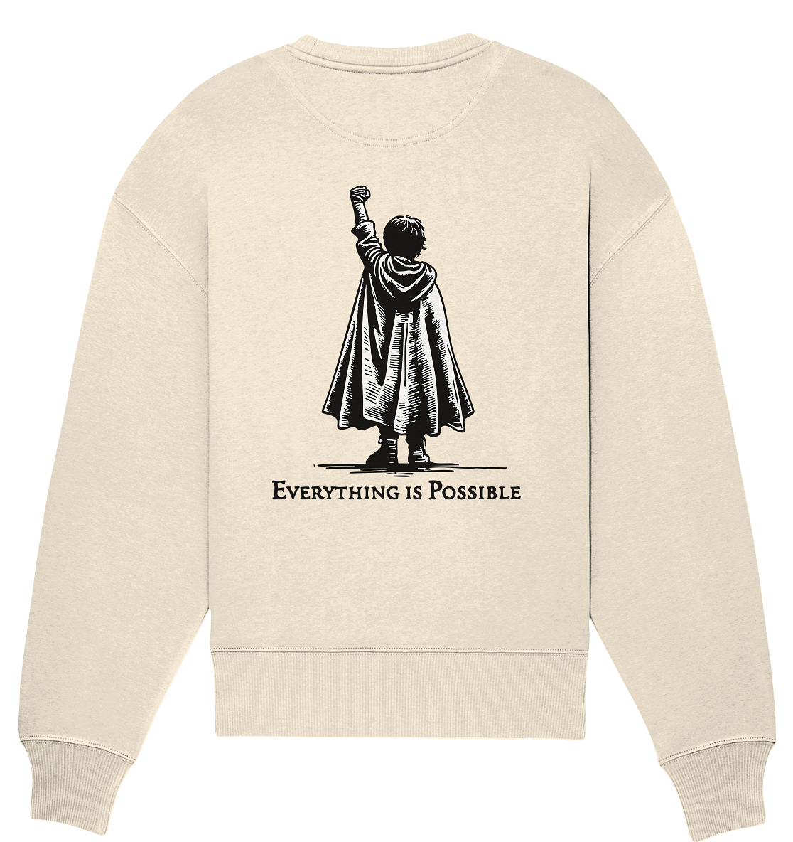 Everything is possible - Organic Oversize Sweatshirt