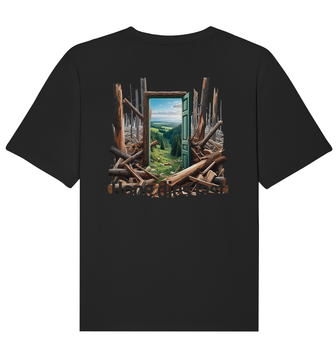 Hope dies last - Organic Relaxed Shirt