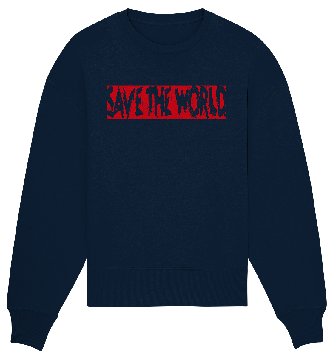 Save the World - Organic Oversize Sweatshirt
