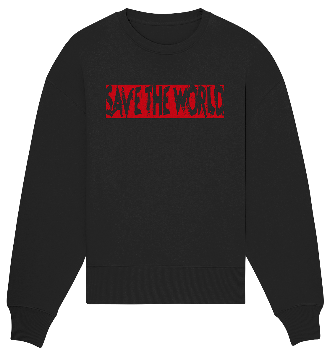 Save the World - Organic Oversize Sweatshirt