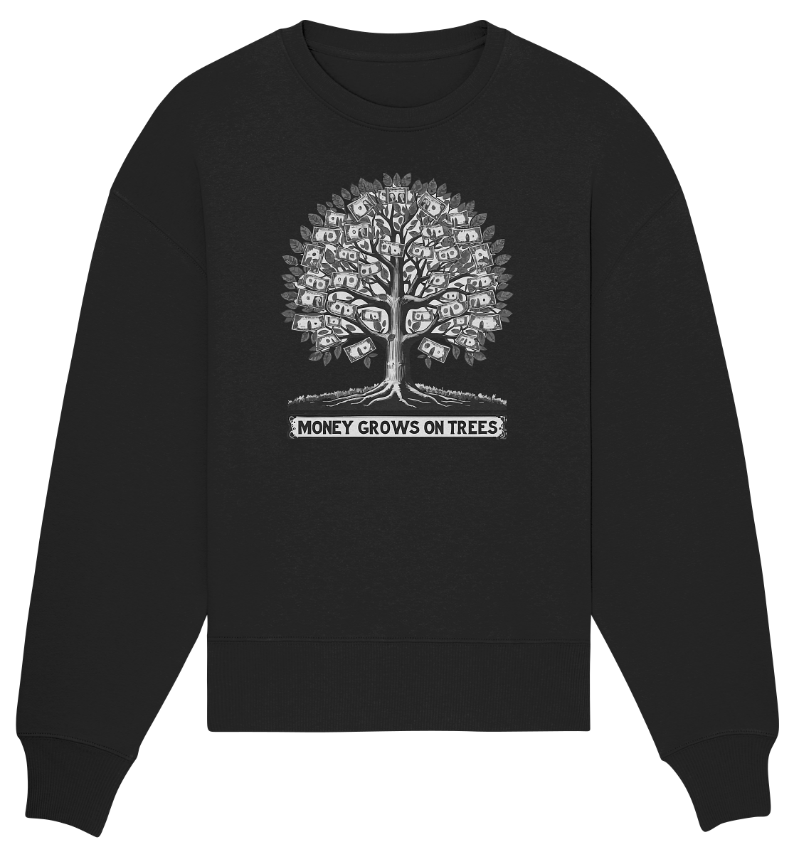 Monay grows on trees - Organic Oversize Sweatshirt