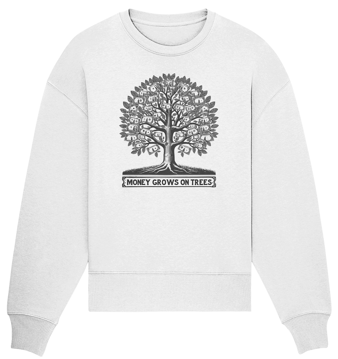 Monay grows on trees - Organic Oversize Sweatshirt