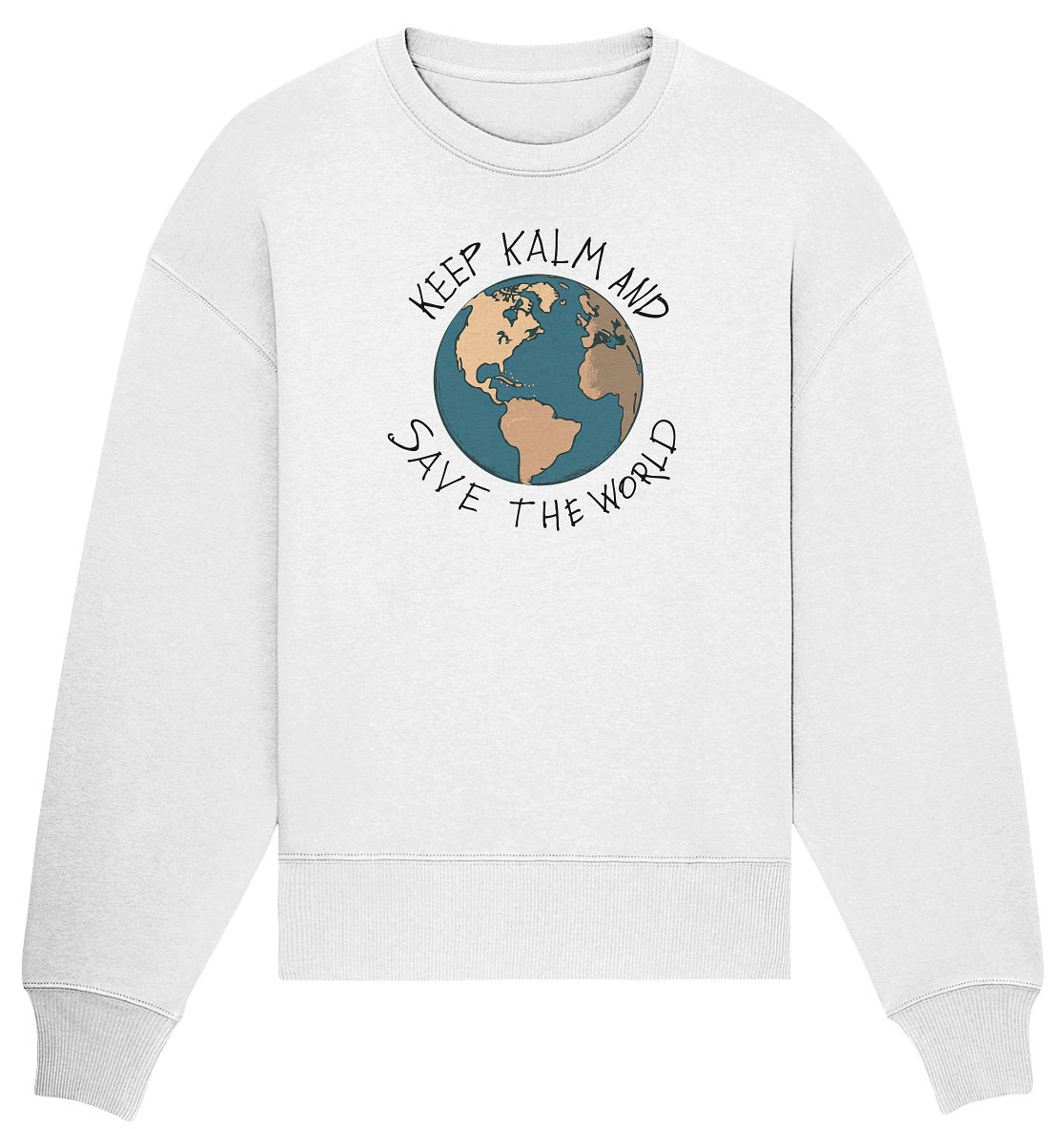 Keep calm - Organic Oversize Sweatshirt