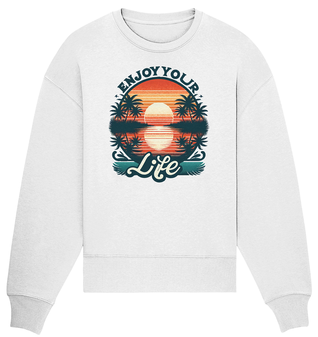 Enjoy your Life - Organic Oversize Sweatshirt