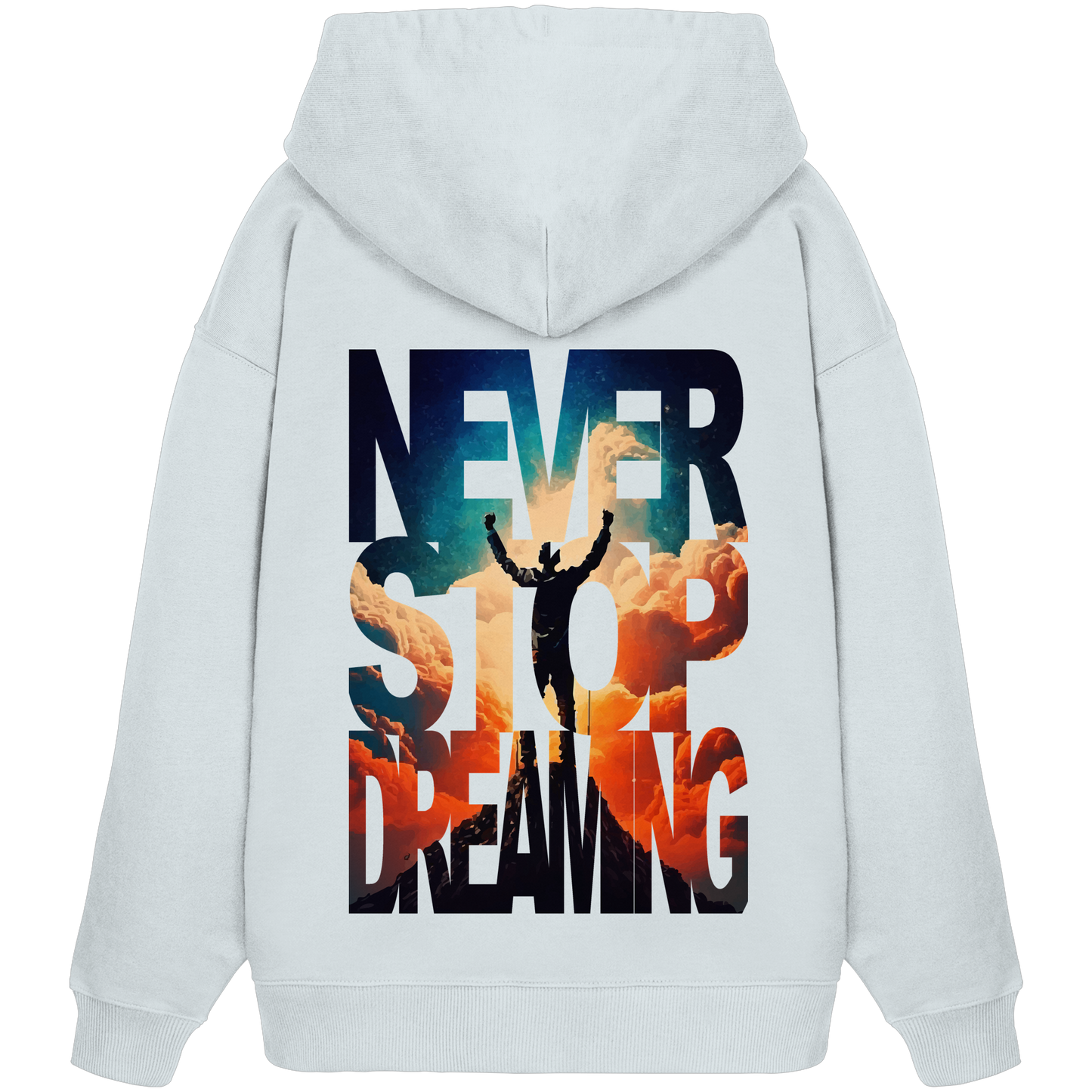 Never stop dreaming - Organic Oversize Hoodie