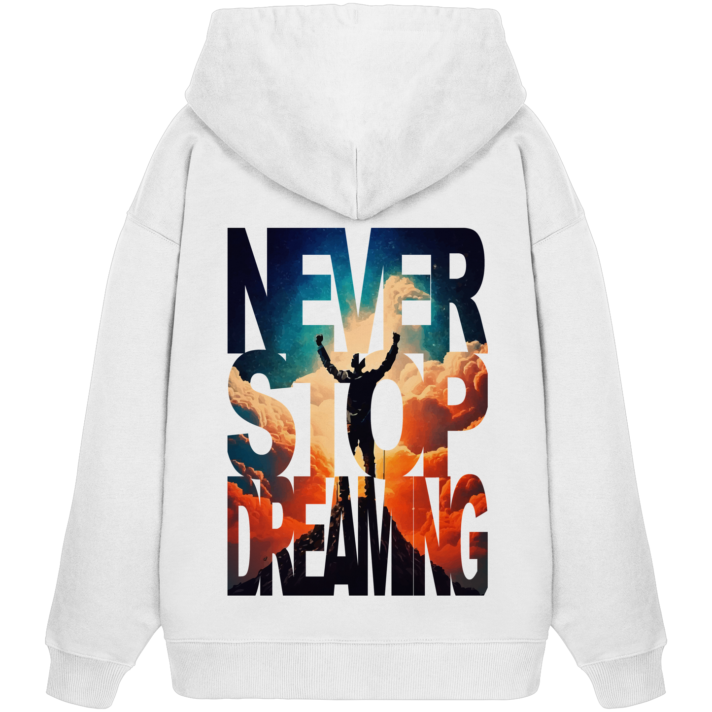 Never stop dreaming - Organic Oversize Hoodie