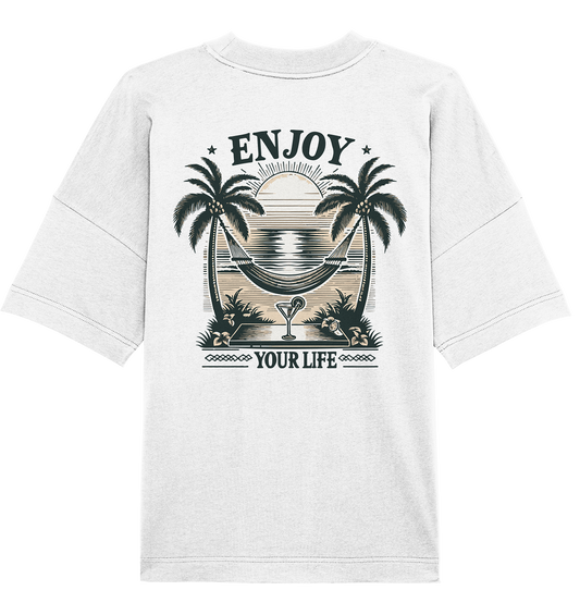 Enjoy your Life - Organic Oversize Shirt