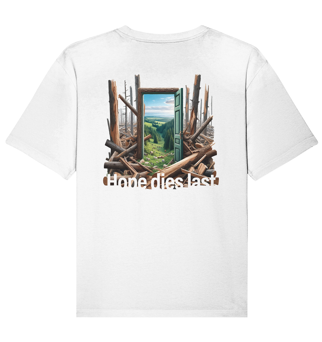 Hope dies last - Organic Relaxed Shirt
