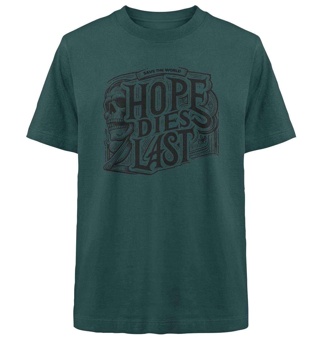 Hope dies last - Heavy Oversized Organic Shirt