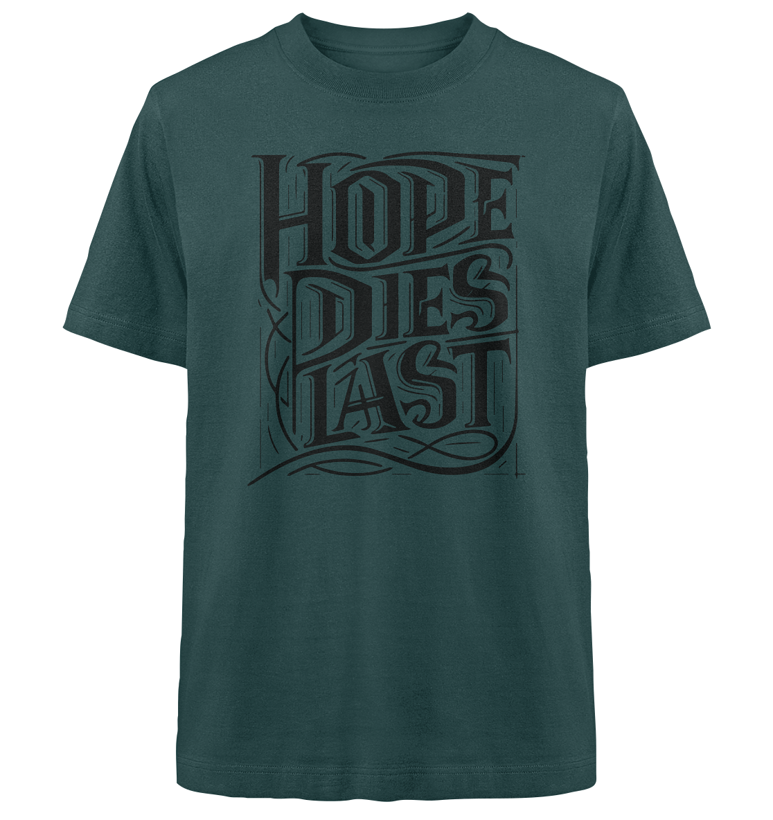 Hope dies last - Heavy Oversized Organic Shirt