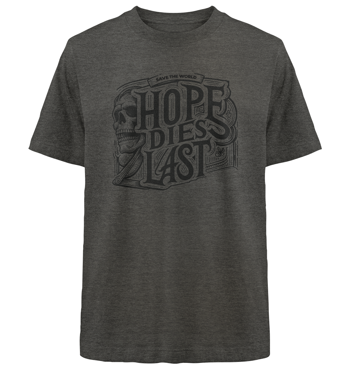Hope dies last - Heavy Oversized Organic Shirt
