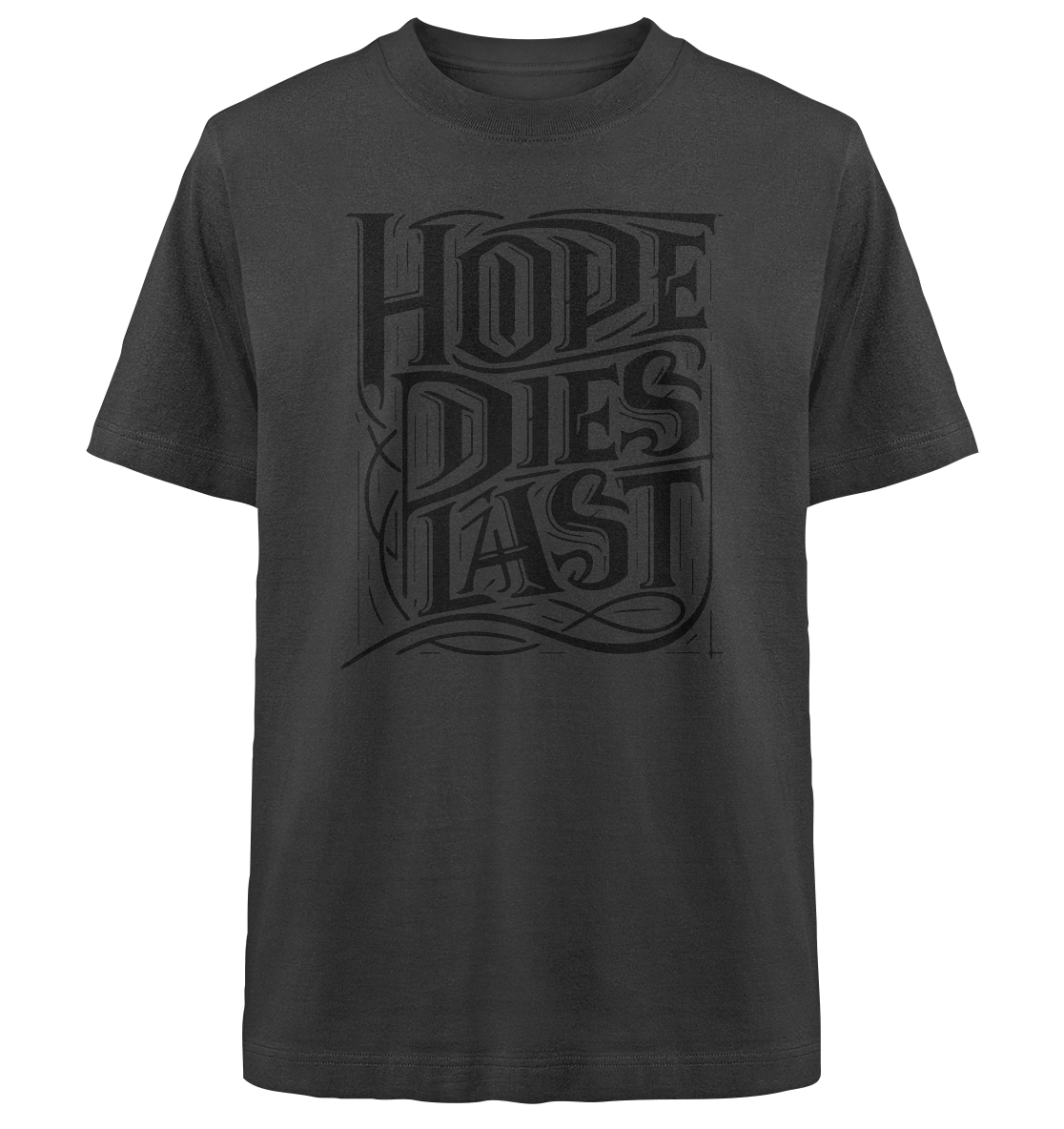 Hope dies last - Heavy Oversized Organic Shirt