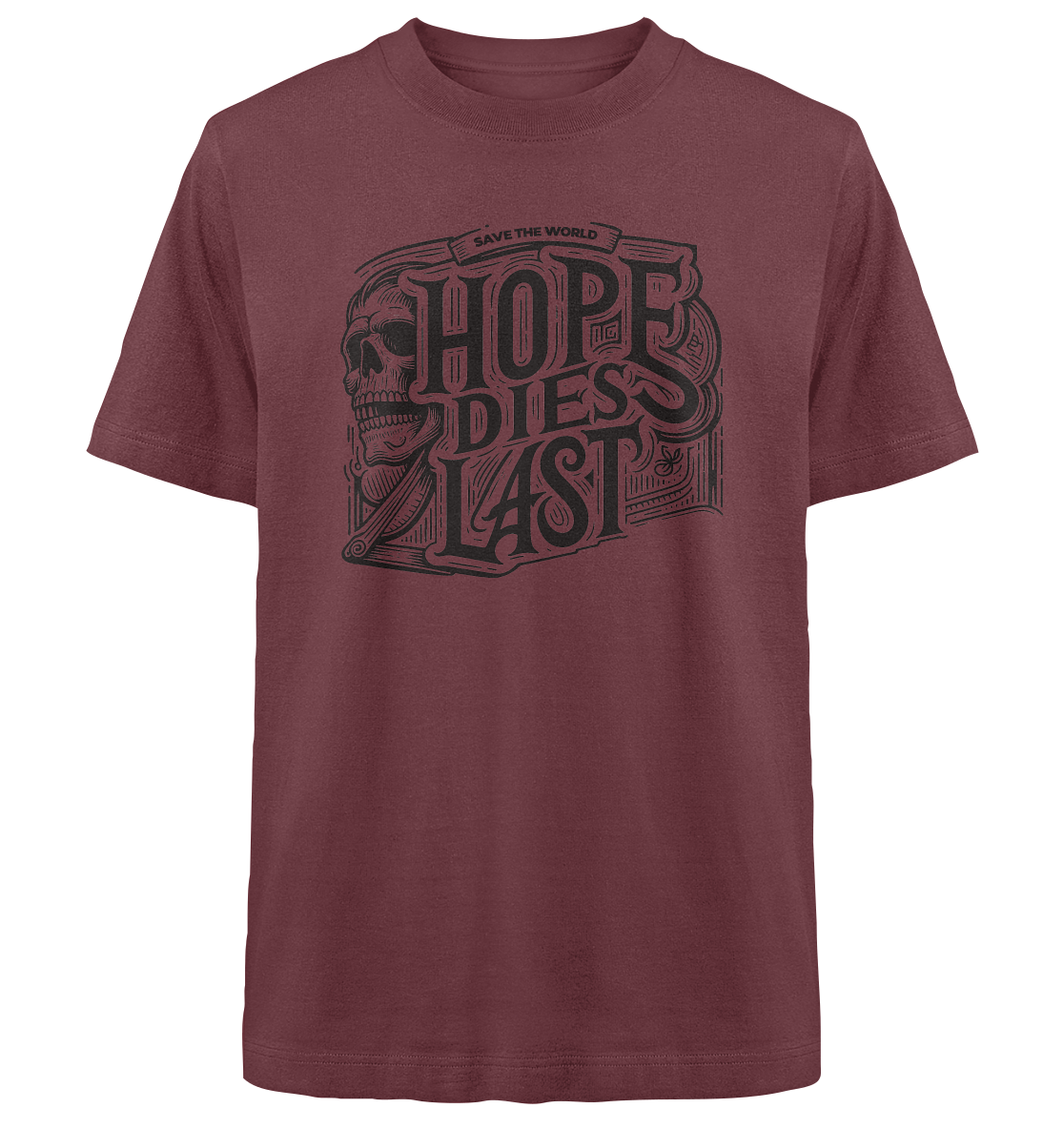 Hope dies last - Heavy Oversized Organic Shirt