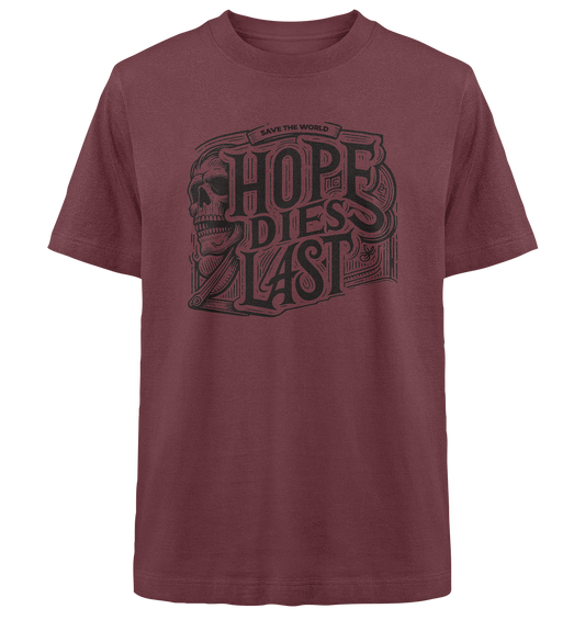 Hope dies last - Heavy Oversized Organic Shirt