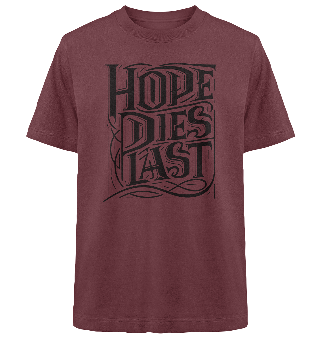 Hope dies last - Heavy Oversized Organic Shirt