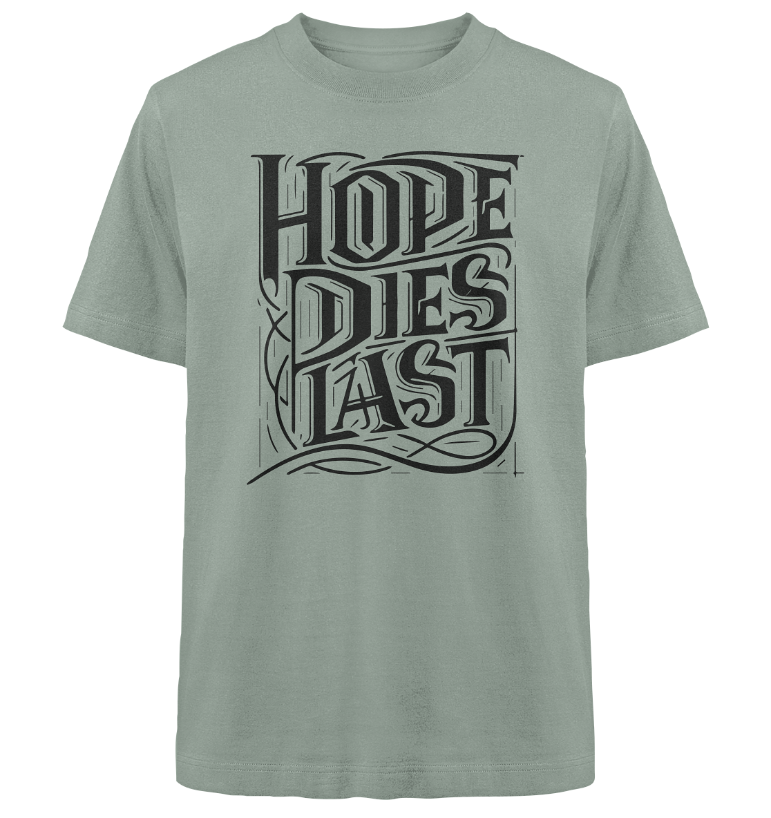 Hope dies last - Heavy Oversized Organic Shirt
