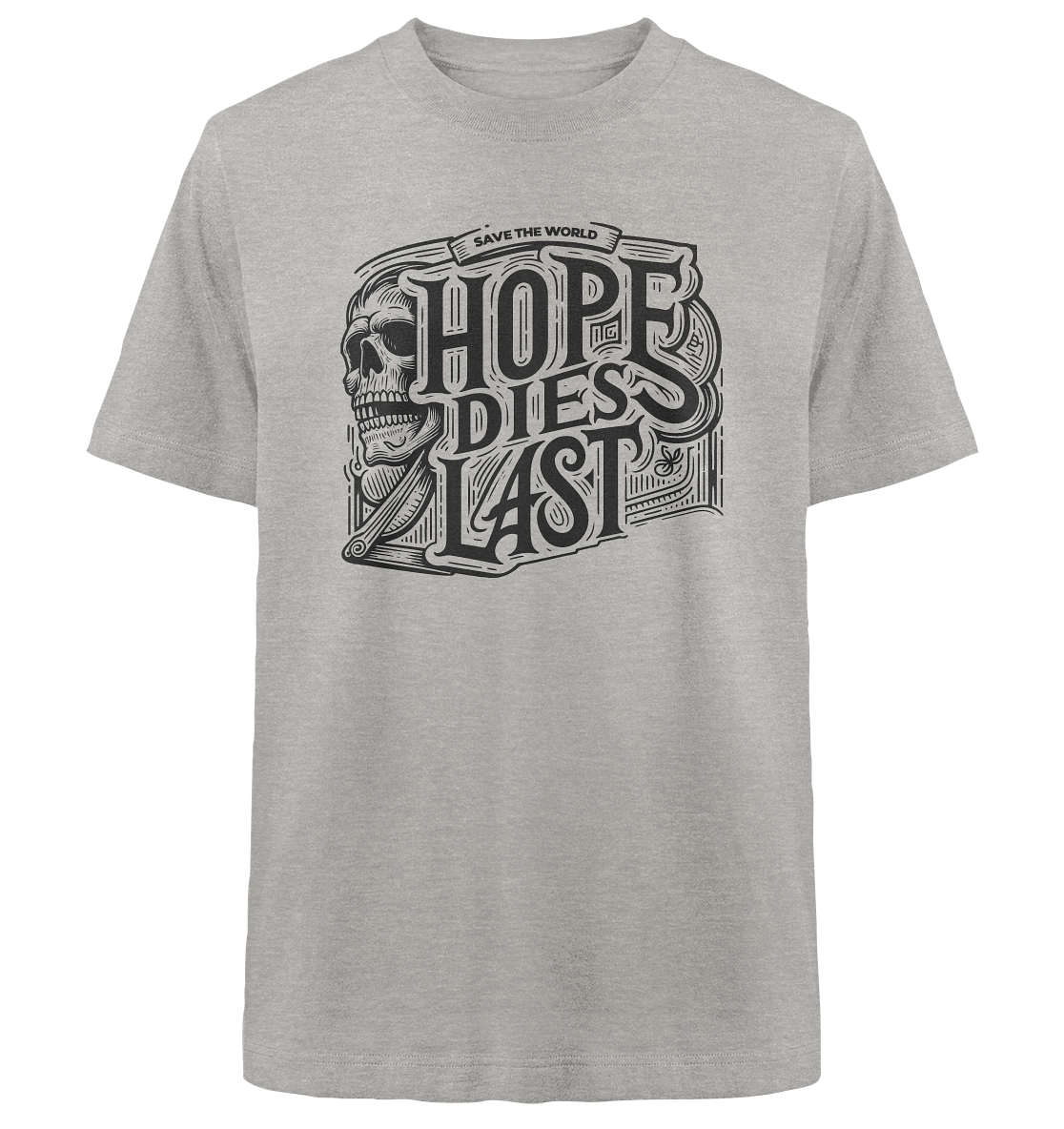 Hope dies last - Heavy Oversized Organic Shirt