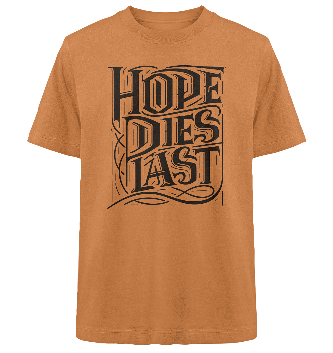 Hope dies last - Heavy Oversized Organic Shirt