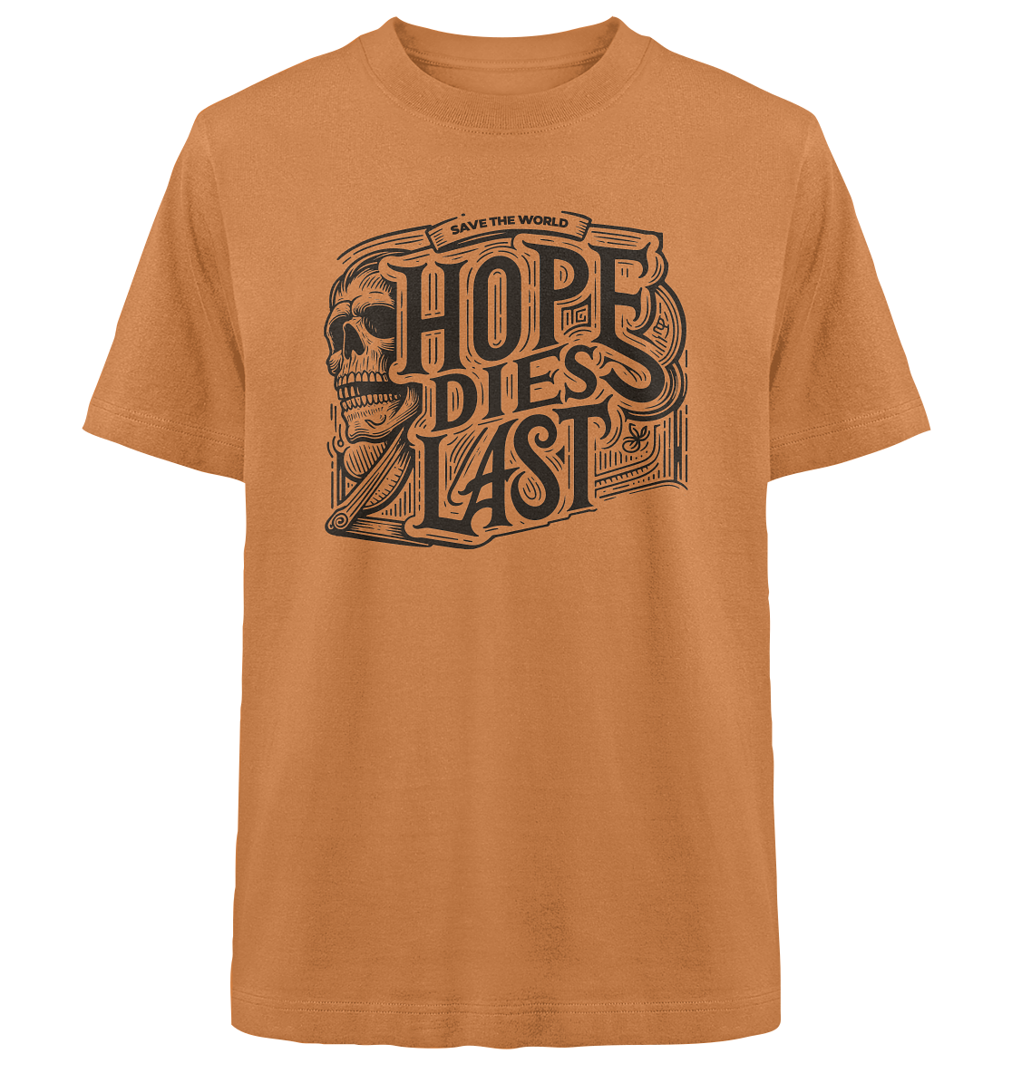 Hope dies last - Heavy Oversized Organic Shirt