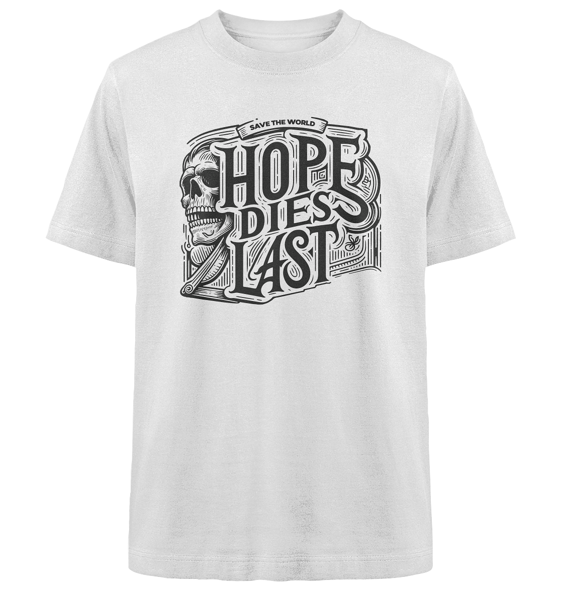 Hope dies last - Heavy Oversized Organic Shirt