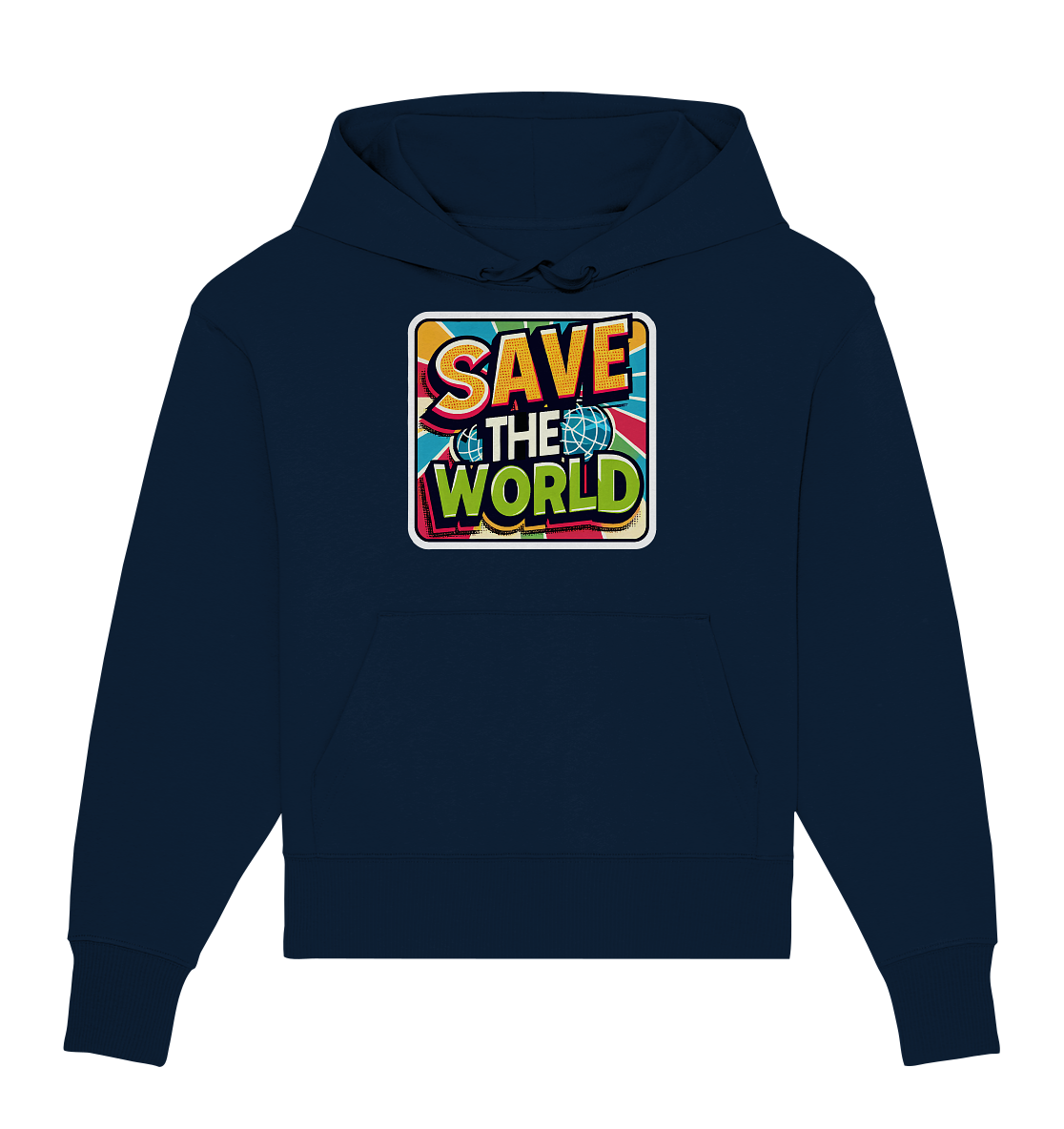 Save the World - Organic Oversize Hoodie