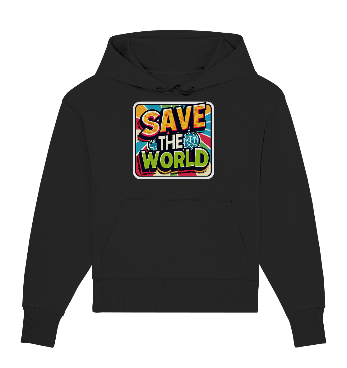Save the World - Organic Oversize Hoodie