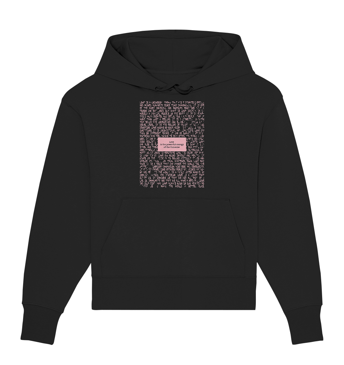 Love is the powerful energy of the Universe - Organic Oversize Hoodie