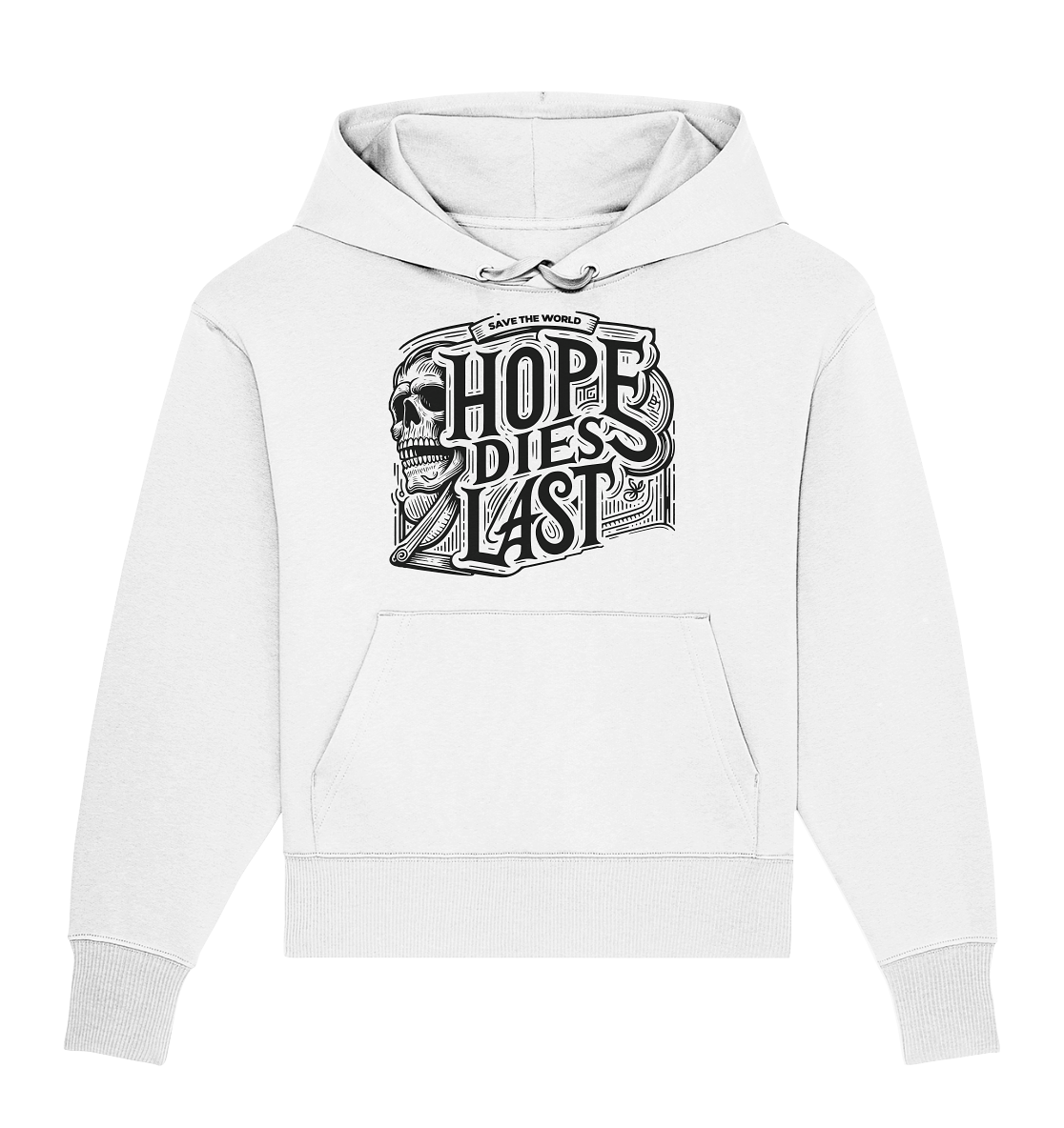 Hope dies last - Organic Oversize Hoodie