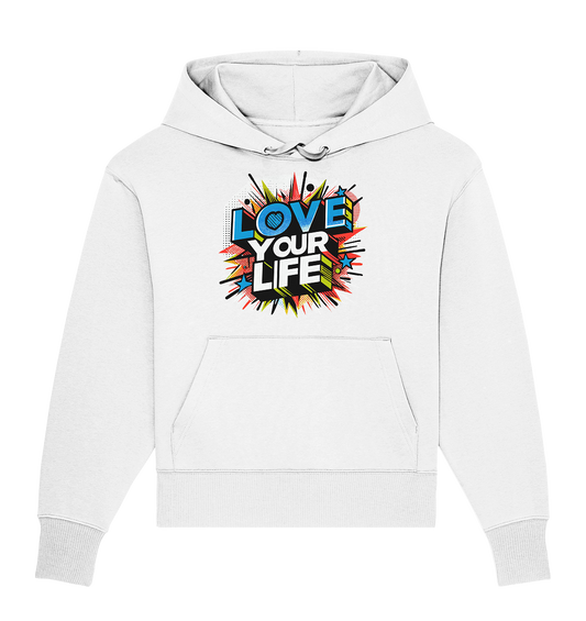 Love your Life - Organic Oversize Hoodie