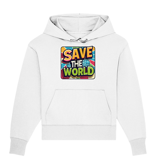Save the World - Organic Oversize Hoodie