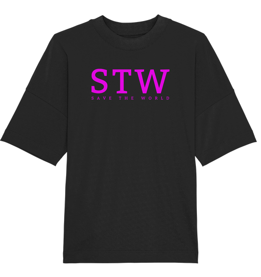 STW- Save the World - Organic Oversize Shirt