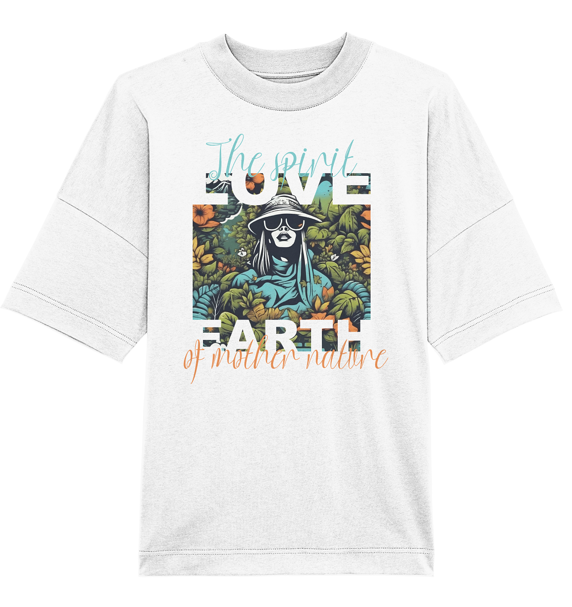 The spirit of Mother Nature  - Organic Oversize Shirt