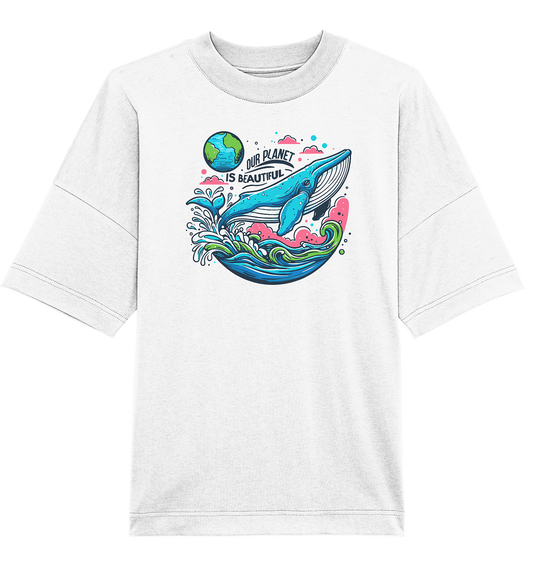 Our planet is beautiful - Organic Oversize Shirt