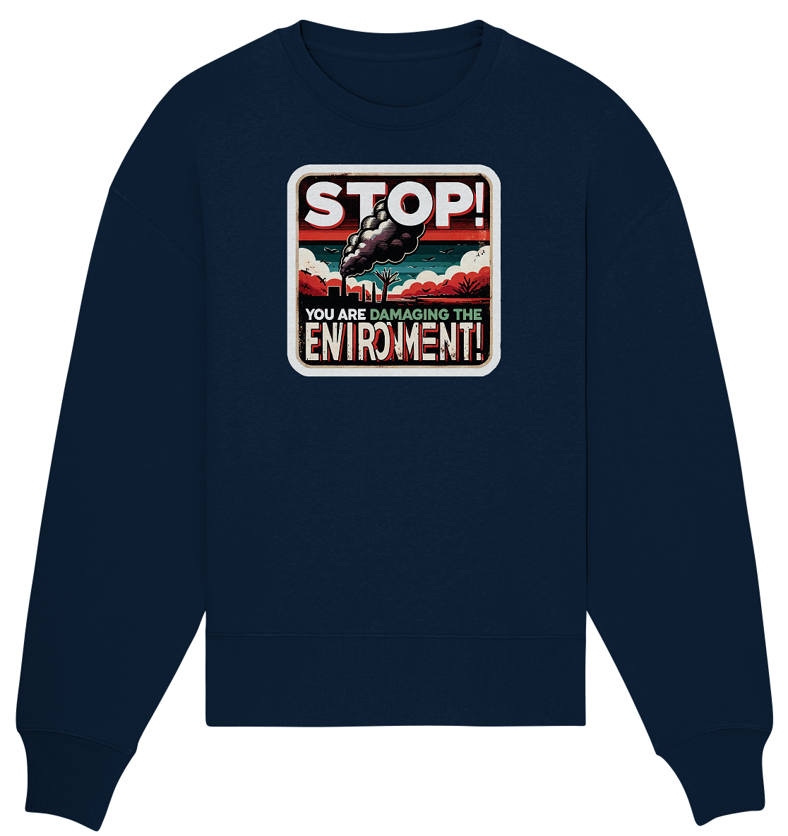 STOP - Organic Oversize Sweatshirt