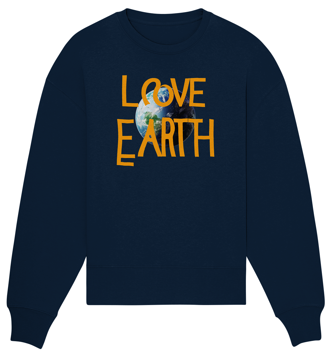 Love Earth - Organic Oversize Sweatshirt