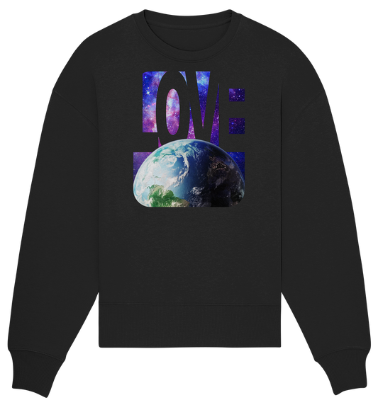 Love this earth - Organic Oversize Sweatshirt