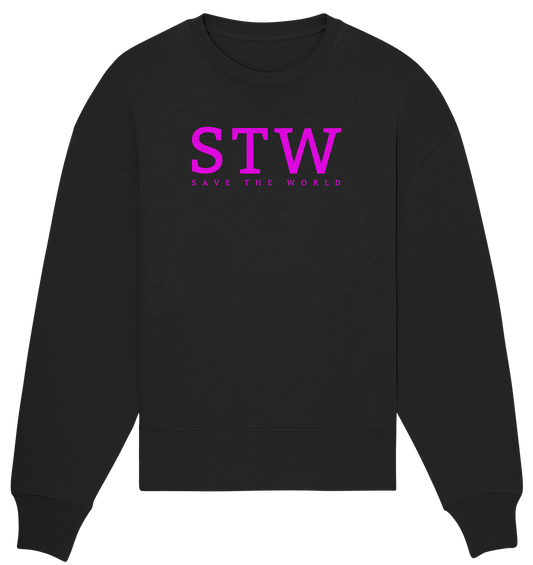 STW- Save the World - Organic Oversize Sweatshirt