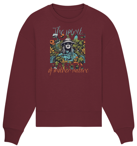 The spirit of Mother Nature  - Organic Oversize Sweatshirt