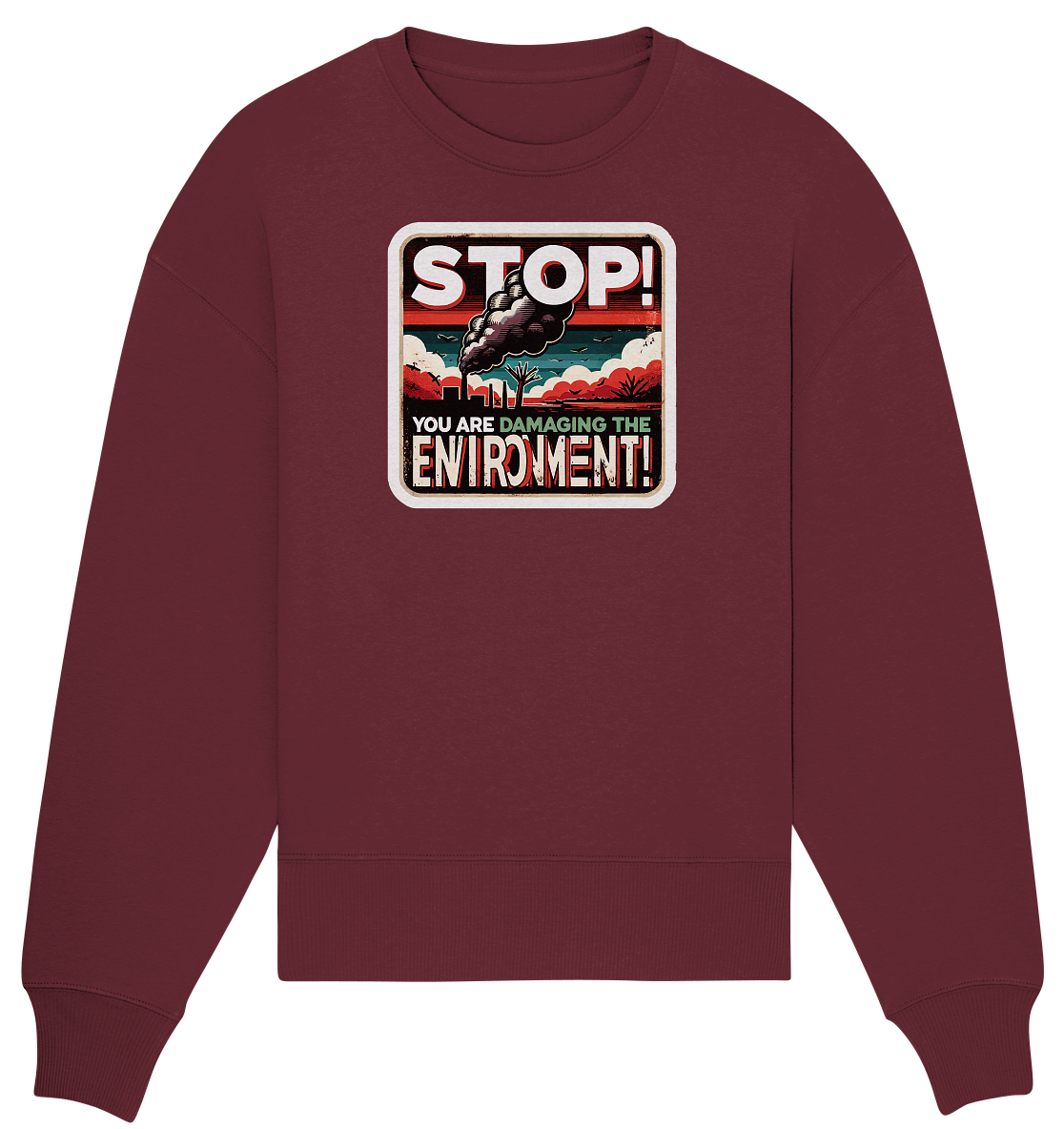 STOP - Organic Oversize Sweatshirt