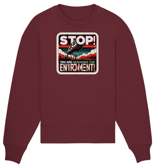 STOP - Organic Oversize Sweatshirt