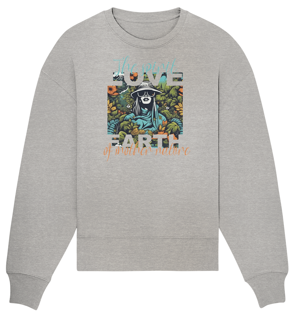 The spirit of Mother Nature  - Organic Oversize Sweatshirt