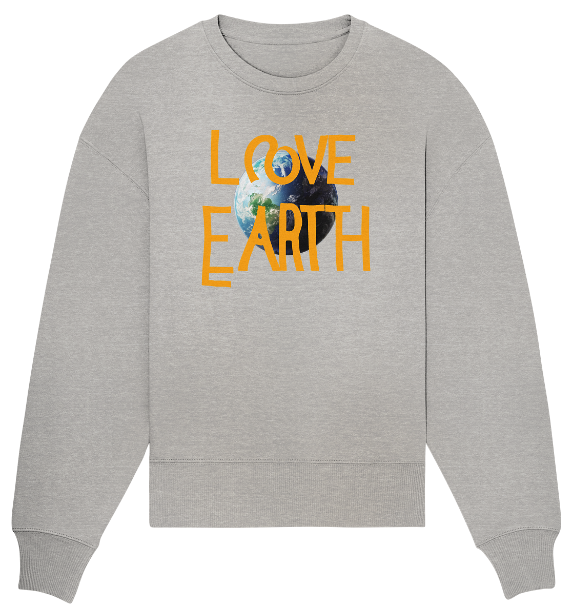 Love Earth - Organic Oversize Sweatshirt