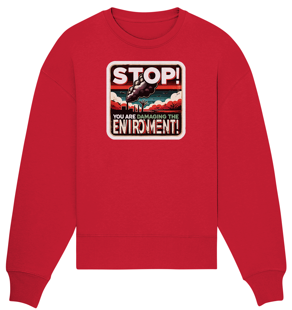 STOP - Organic Oversize Sweatshirt