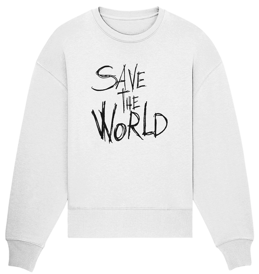 Save the World - Organic Oversize Sweatshirt