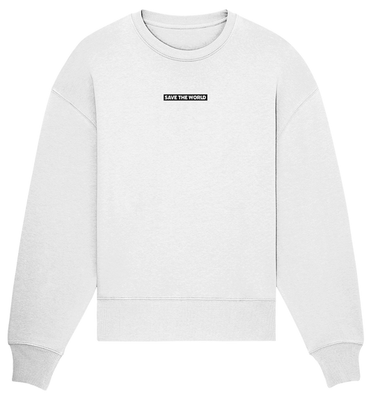 Hope dies last - Organic Oversize Sweatshirt